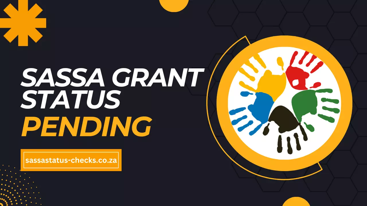 SASSA Grant Status Pending